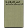Kookboek van Nederlands-Indië by Marleen Willebrands
