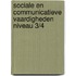 sociale en communicatieve vaardigheden niveau 3/4