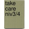 Take Care niv3/4 by Unknown