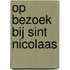 Op bezoek bij Sint Nicolaas