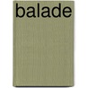 BALADE door Ruud Sies