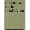 Schaduw in de nacht/vuur by Stef Bos