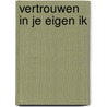 Vertrouwen in je eigen ik by Rene Kops