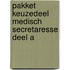 Pakket Keuzedeel Medisch secretaresse deel A