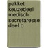 Pakket Keuzedeel Medisch secretaresse deel B