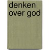 Denken over God door Erik Meganck