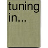 tuning in... by Unknown