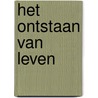 Het ontstaan van leven by Michael Bright