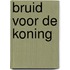 Bruid voor de koning