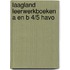 Laagland leerwerkboeken A en B 4/5 havo