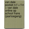 Van Dale Pocket N-F + F-N + Van Dale Online op school Frans (jaartoegang) by Unknown
