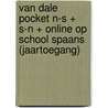 Van Dale Pocket N-S + S-N + Online op school Spaans (jaartoegang) by Unknown