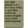 Van Dale Pocket N-E + E-N voor vmbo + Van Dale Online op school Engels voor vmbo (jaartoegang) by Unknown