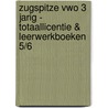 ZugSpitze vwo 3 jarig - totaallicentie & leerwerkboeken 5/6 door Onbekend