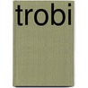 Trobi door Brian Elstak