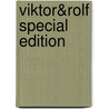 Viktor&Rolf Special Edition by Thierry-Maxime Loriot