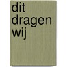 Dit dragen wij by Felicity French