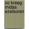 Zo kreeg Midas ezelsoren door Sylvia Weve