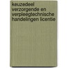 Keuzedeel Verzorgende en verpleegtechnische handelingen licentie by Unknown
