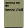 Nenna en de herdersfluit door Liesbeth van 'T. Hof