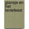 Glansje en het Lentefeest door Raoul Trentelman