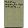 Humor als verpleegkundige interventie 2.0 by Marcellino Bogers