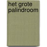 Het Grote Palindroom by Jakob Ben Luria
