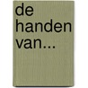 De handen van... door Janine van der Hulst-Veerman