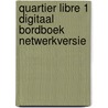 Quartier libre 1 Digitaal bordboek netwerkversie door Onbekend