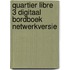 Quartier libre 3 Digitaal bordboek netwerkversie