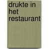 Drukte in het restaurant door Marjon ten Heggelaar