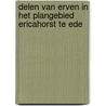 Delen van erven in het plangebied Ericahorst te Ede door J. van Kampen