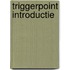Triggerpoint introductie