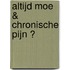 Altijd moe & chronische pijn ?