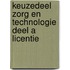 Keuzedeel Zorg en technologie deel A licentie