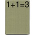 1+1=3
