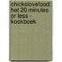 Chickslovefood: Het 20 minutes or less - kookboek