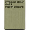 Mythische Stenen Deel 9: Midden-Duitsland door Hendrik Gommer