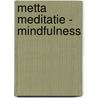 Metta meditatie - Mindfulness door Suzan van der Goes
