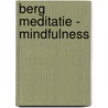 Berg meditatie - Mindfulness door Suzan van der Goes