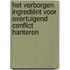 Het verborgen ingrediënt voor overtuigend conflict hanteren