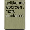 Gelijkende Woorden / Mots Similaires by Eddy Keymolen