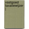 Vastgoed Taxatiewijzer | door Koeter Vastgoed Adviseurs