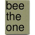 Bee the One