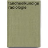 Tandheelkundige radiologie door Paul van der Stelt