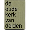 De Oude Kerk van Delden door D.S.J. Schuuring