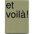 Et Voilà!
