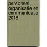 Personeel, organisatie en communicatie 2018 door Sander Verbeke