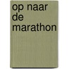 Op naar de marathon door Joel H. Cohen