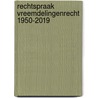 Rechtspraak Vreemdelingenrecht 1950-2019 by Unknown